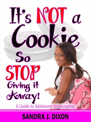 cover image of It's NOT a Cookie So STOP Giving it Away!